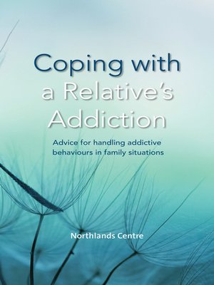 cover image of Coping with a Relative's Addiction